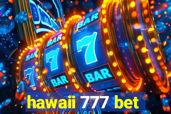 hawaii 777 bet